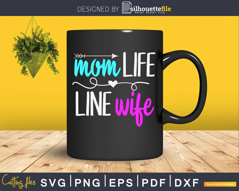 Lineman Mom Life Line Wife svg cutting cut digital
