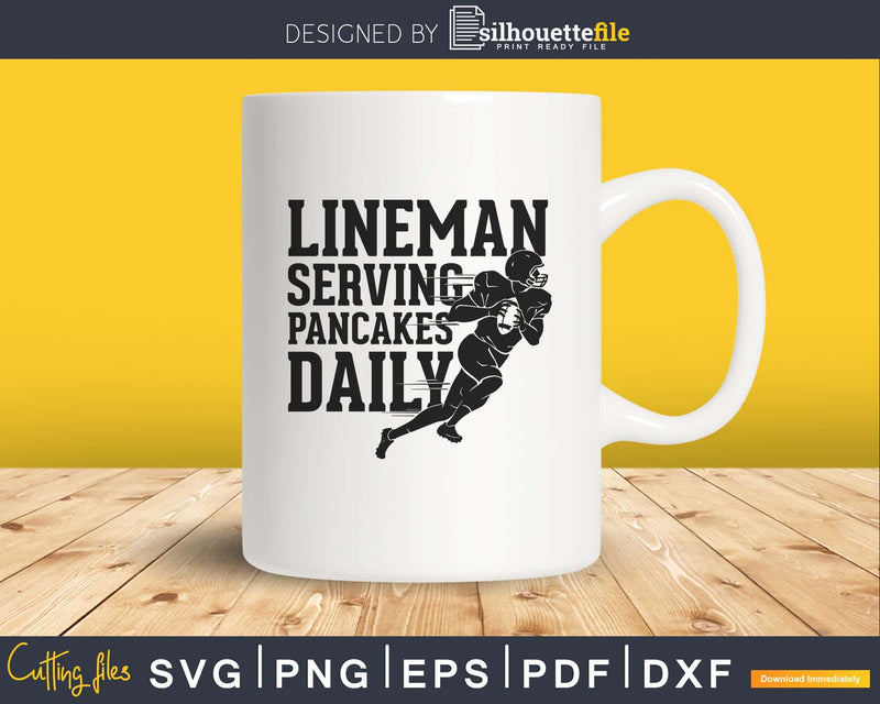 Lineman Serving Pancakes Daily Football svg png dxf cutting