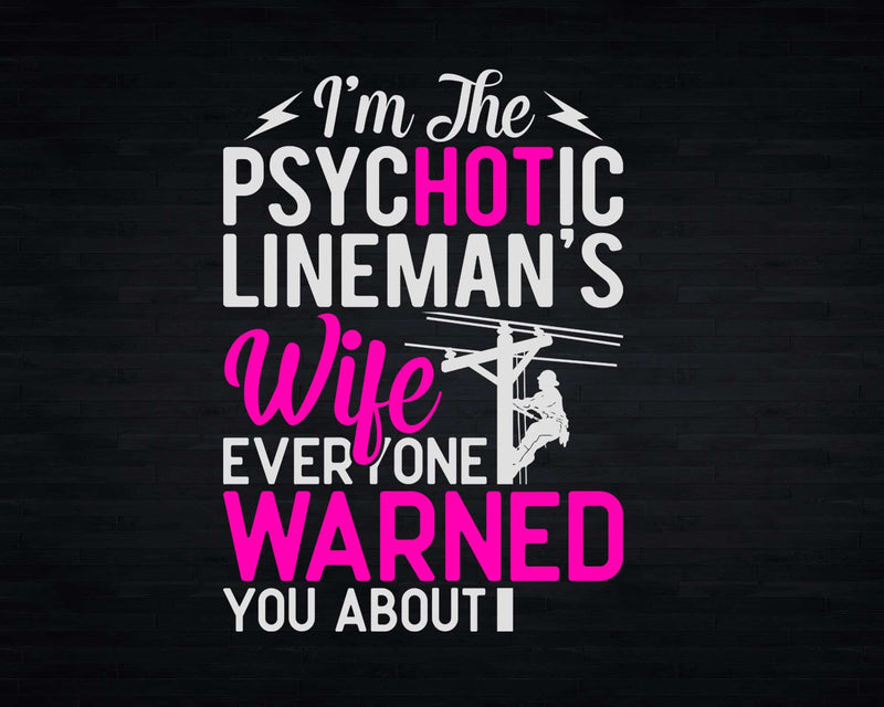 Lineman Wife Hot Funny Electrical Lineworker Svg Png Cricut