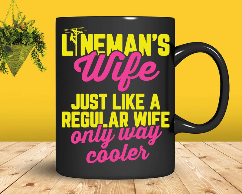 Lineman Wife Just Like A Regular Only Way Cooler Funny