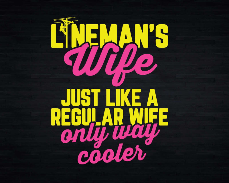 Lineman Wife Just Like A Regular Only Way Cooler Funny