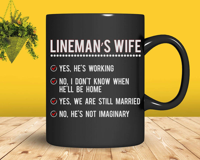 Lineman Wife Still Married Funny Electrical Lineworker Svg