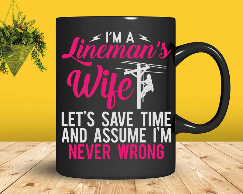 Lineman Wife Wrong Funny Electrical Lineworker Svg Png