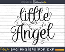 Little angel svg baby shower newborn png dxf Cutting files