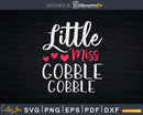 Little Miss Gobble Svg Png Cricut File