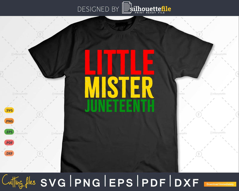 Little Mister Juneteenth Black Freedom 1865 Png Svg Cut