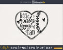 Little Sister Biggest Fan svg png digital file