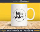 Little sister svg cut craft files for cricut or silhouette