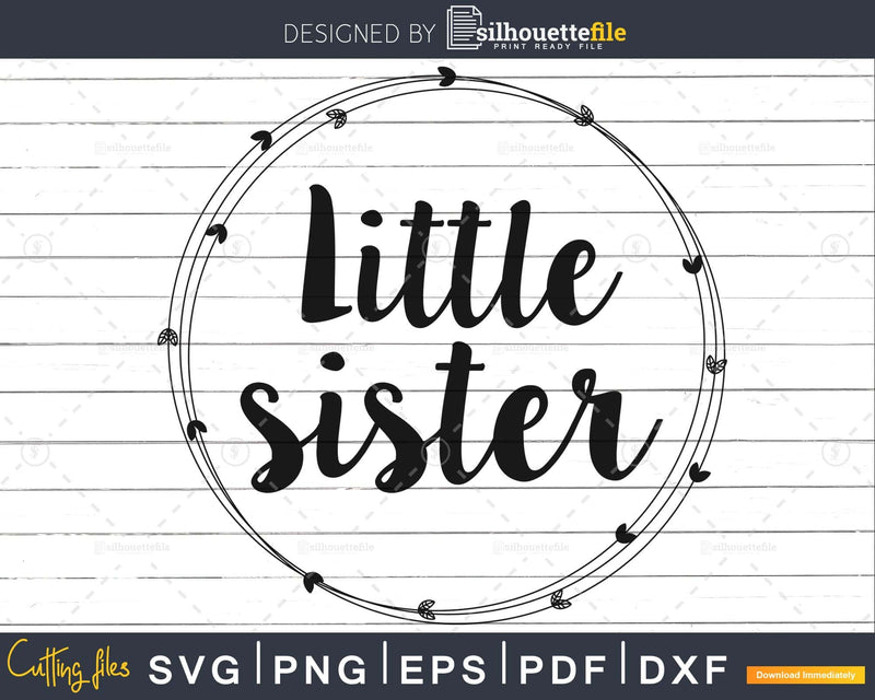 Little sister svg cut craft files for cricut or silhouette