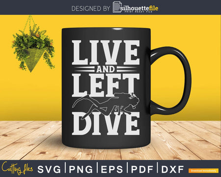 Live and Let Dive Funny Diving Svg Png Cricut Files