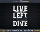 Live and Let Dive Funny Diving Svg Png Cricut Files
