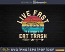 Live Fast Eat Trash Funny Raccoon Camping Or Hiking Svg Dxf