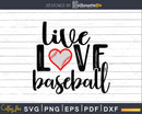 Live Love Baseball svg Cricut Cut Files