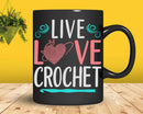 Live Love Crochet Heart Women Crocheter Crocheting Yarn Svg