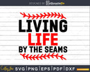 Living Life by the Seams Svg Sports Baseball Designs Cricut