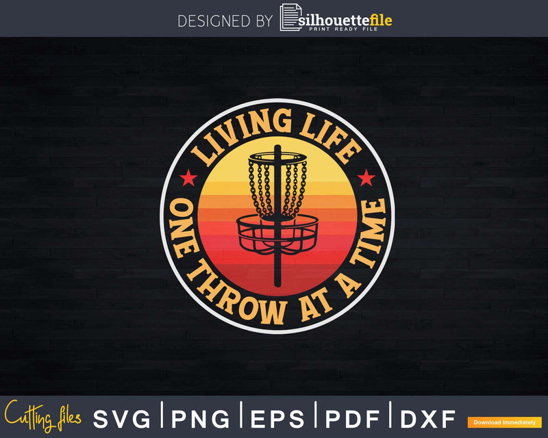 Living Life One Throw At A Time Svg T-shirt Design