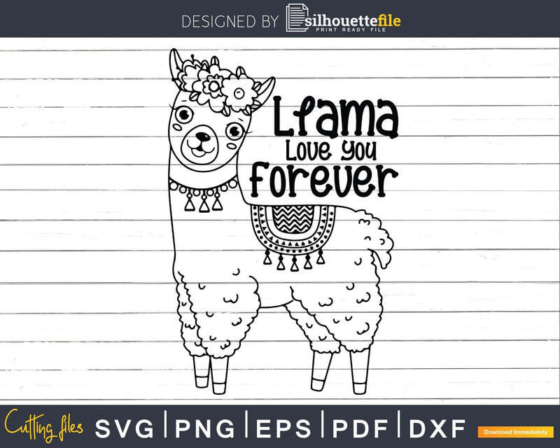 Llama Love You Forever Svg Funny Cricut cut file