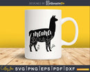 Llama Mama mother’s day svg png digital cutting files