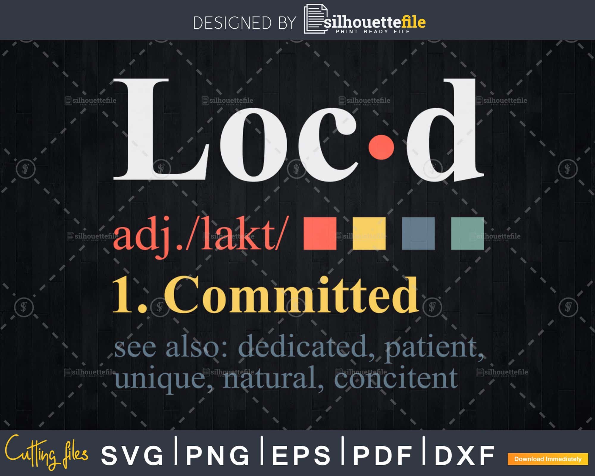 Loc’d Definition Funny Birthday Anniversary svg printable | Silhouettefile