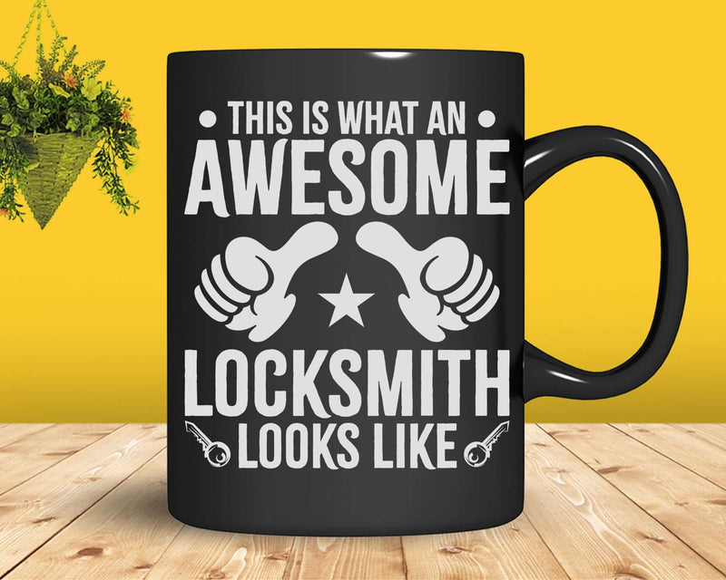 Locksmith Awesome Looks Like Funny Svg Png Cricut Files