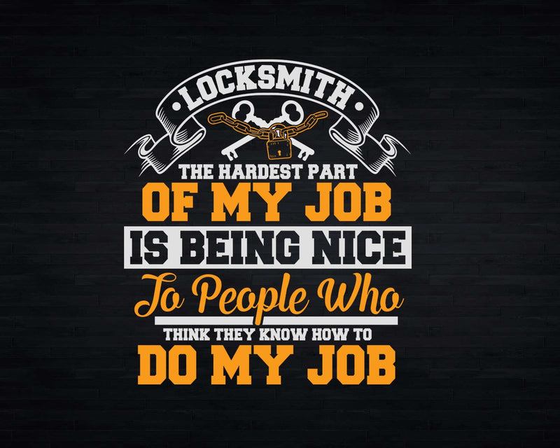 Locksmith People Think They Know How To Do My Job Svg Png