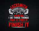 Locksmith Whenever A Problem Arrives I Do Three Things Face