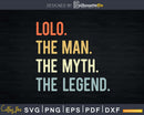 Lolo The Man Myth Legend Svg T-Shirt Design