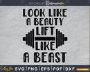 Look Like a Beauty Lift Beast Weight Lifting Body Building