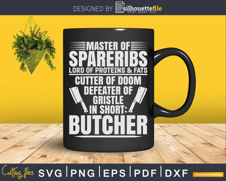 Lord Of Proteins & Fats Butcher Svg Dxf Png Cut Files