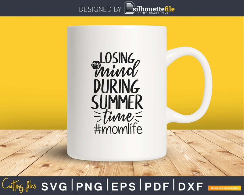 Losing my Mind During Summer Time Svg cut files