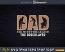Love Dad Bricklayer My Is Legend Svg Dxf Cricut Cut Files