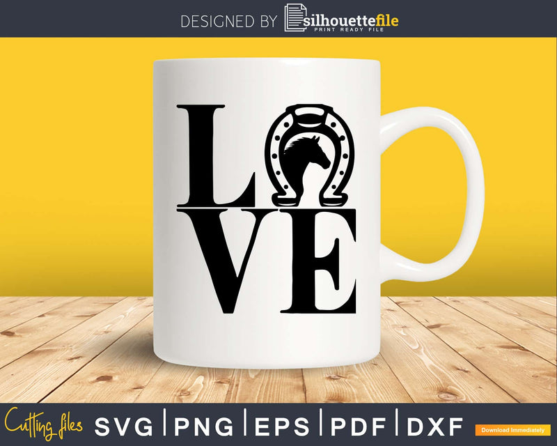 Love Horses Svg Printable Cutting Files