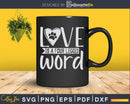 Love is a four legged word dog mom svg cricut cut digital