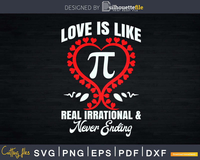 Love Is Like Pi Day Math Funny Valentines Svg Cut Files