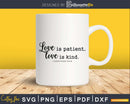 Love Is Patient Kind svg png shirts designs cricut cutting