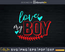 Love my Boy Baseball Mom Svg craft cricut cut files