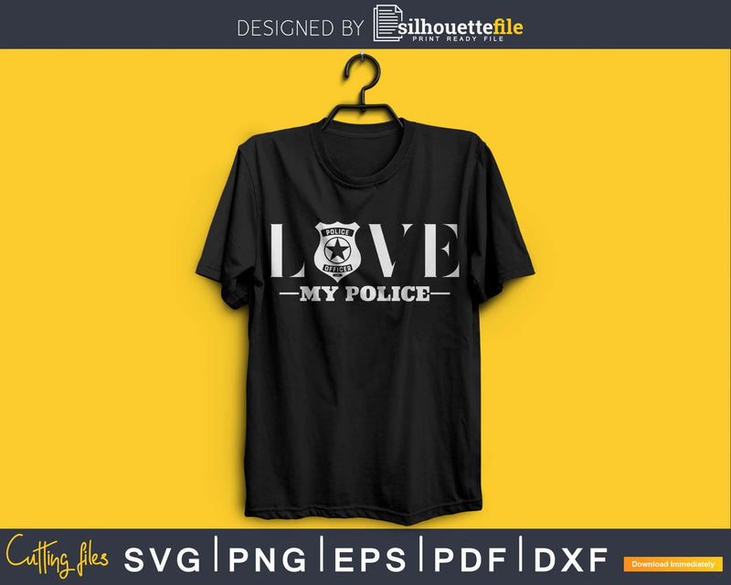 Love My Police Wife Girlfriend craft svg cut design files