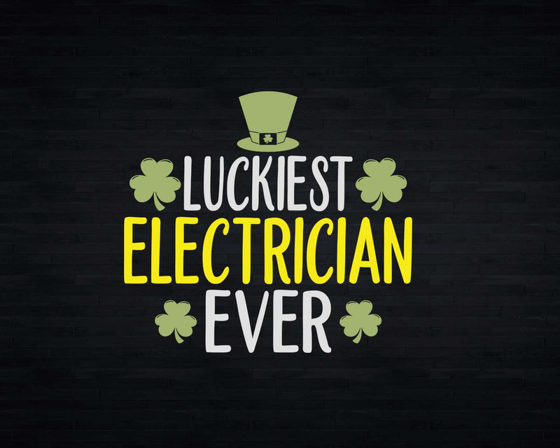 Luckiest Electrician Ever St. Patrick’s Day Electricians