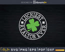 Luckiest Realtor Ever Svg Dxf Cut Files