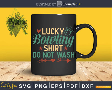 Lucky Bowling Shirt Do not Wash Bowlers T-shirt Design Svg