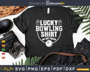 Lucky Bowling Shirt Do Not Wash Svg Cricut Cut Files