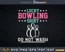 Lucky Bowling Shirt Girls Bowler Svg Cricut Cut Files