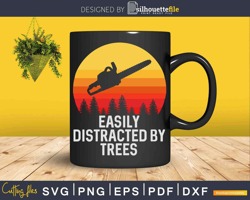 Lumberjack Dirt Logger Easily Distracted By Trees Svg Dxf