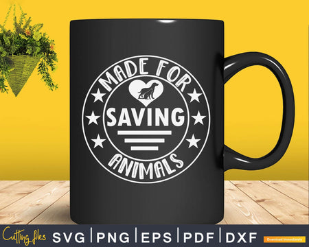 Made For Saving Animals Vet Student Tech Veterinarian Svg