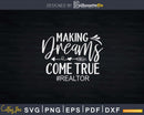 Making Dreams Come True Realtor Real Estate Agent Svg Dxf
