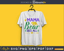 Mama Bear sees all SVG PNG cutting printable file