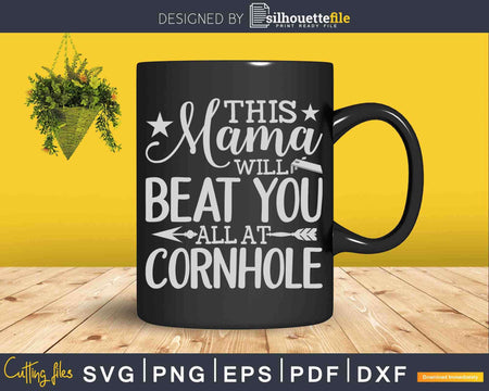 Mama Beat You All Funny Cornhole Tournament Svg Dxf Cut File