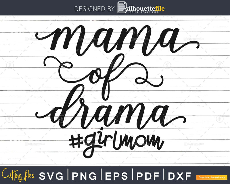 Mama of Drama Svg Girl Mom funny Life Cricut Cut Files