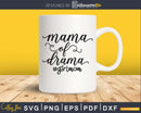 Mama of Drama Svg Girl Mom funny Life Cricut Cut Files