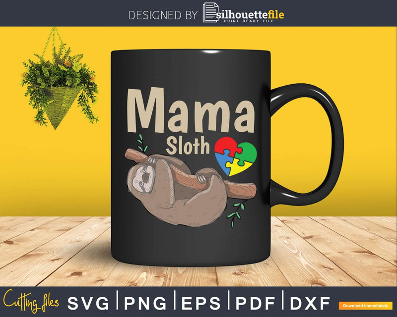Mama Sloth Autism Awareness Svg Png Files